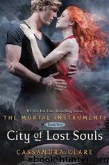 Mortal Instruments - 5 City of Lost Souls by Cassandra Clare