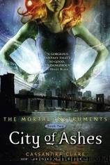 Mortal Instruments 2 - City of Ashes by Cassandra Clare