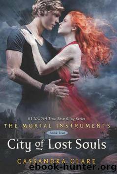 Mortal Instruments 5 - City of Lost Souls by Cassandra Clare