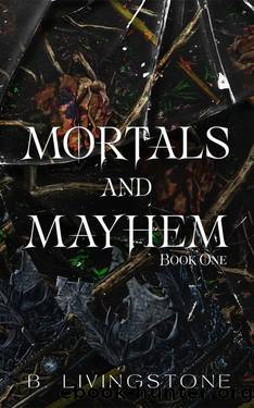Mortals and Mayhem | Book One by B. Livingstone