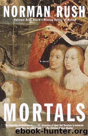 Mortals by Norman Rush