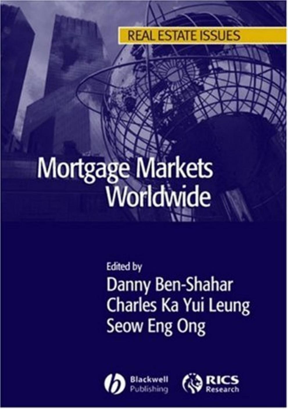 Mortgage Markets Worldwide (Real Estate Issues) by Danny Ben-Shahar Charles Leung Seow-Eng Ong