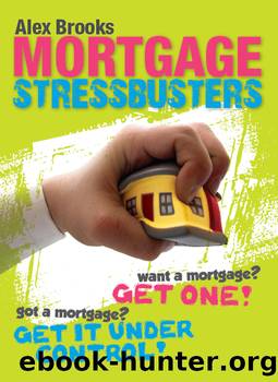Mortgage Stressbusters by Alex Brooks