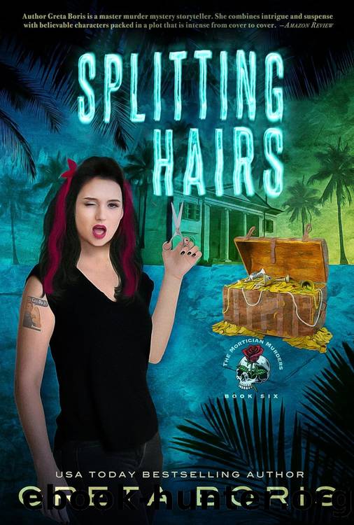 Mortictian Murders 06: Splitting Hairs by Greta Boris