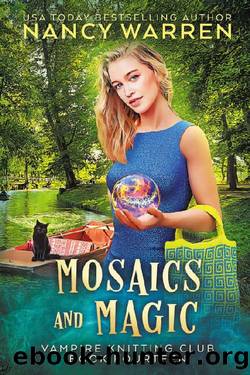 Mosaics and Magic: A Paranormal Cozy Mystery (Vampire Knitting Club Book 14) by Nancy Warren