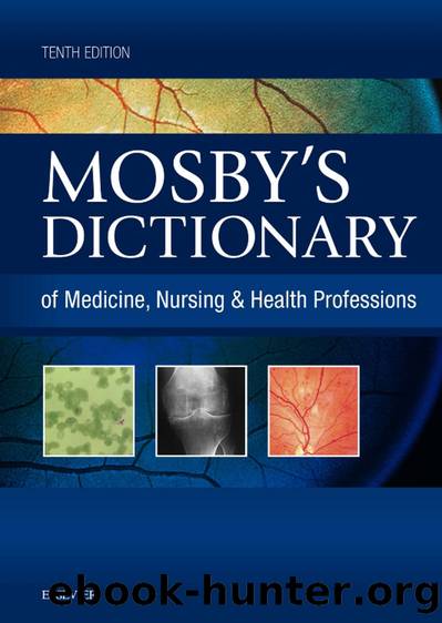 Mosby's Dictionary of Medicine, Nursing & Health Professions - eBook (Mosby's Dictionary of Medicine, Nursing, & Health Professions) by Mosby