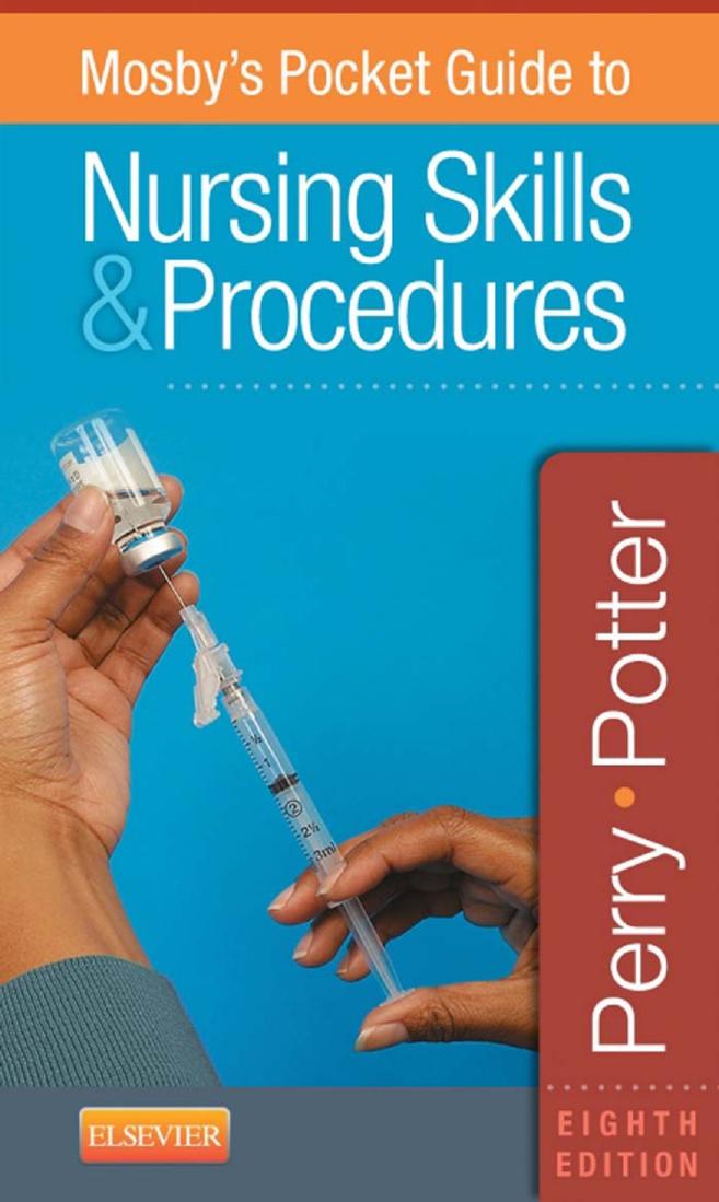 Mosby's Pocket Guide to Nursing Skills & Procedures by Anne Griffin Perry Patricia A. Potter