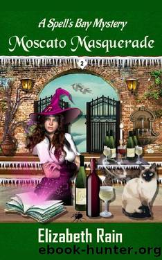 Moscato Masquerade: A Spell's Bay Mystery Book 2 (Spell's Bay Mysteries) by Elizabeth Rain