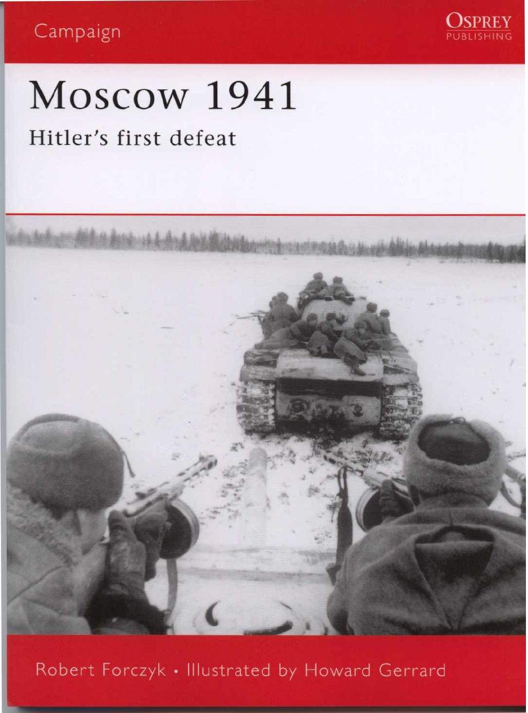 Moscow 1941: Hitler's first defeat: No. 167 by Robert Forczyk