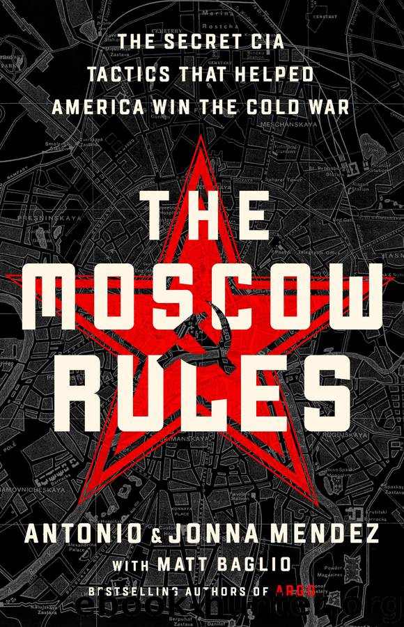 Moscow Rules : The Secret CIA Tactics That Helped America Win the Cold War (9781541730090) by Mendez Antonio; Mendez Jonna & Jonna Mendez