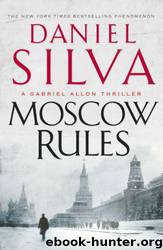 Moscow Rules by Daniel Silva