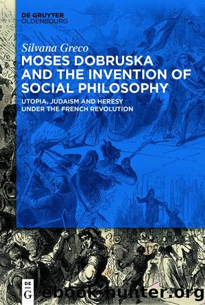 Moses Dobruska and the Invention of Social Philosophy by Silvana Greco