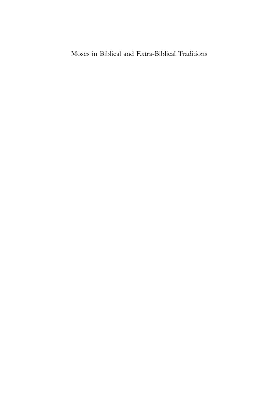 Moses in Biblical and Extra-biblical Traditions (Beihefte zur Zeitschrift fur die alttestamentliche Wissenschaft): 372 by Michael Wolter (editor) Axel Graupner (editor)