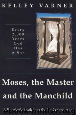 Moses the Master and the Manchild by Kelley Varner