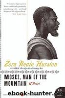 Moses, Man of the Mountain by Hurston Zora Neale