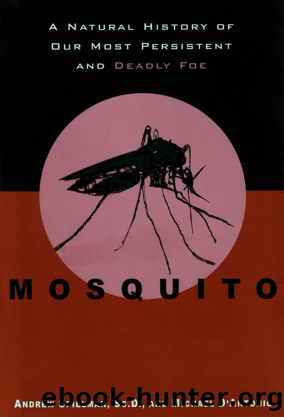 Mosquito: A Natural History of Our Most Persistent and Deadly Foe by Andrew Spielman