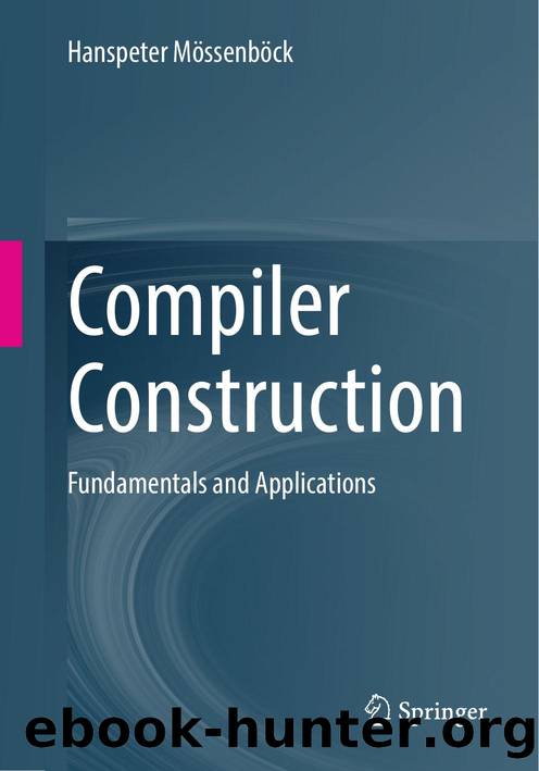 Mossenbock H. Compiler Construction. Fundamentals and Applications 2025 by Unknown