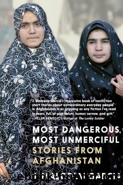 Most Dangerous, Most Unmerciful by J. Malcolm Garcia