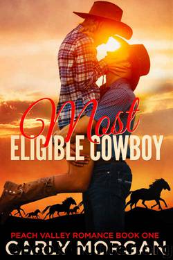 Most Eligible Cowboy (Peach Valley Romance Book 1) by Carly Morgan