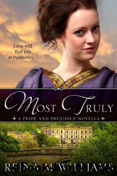 Most Truly by Reina M. Williams