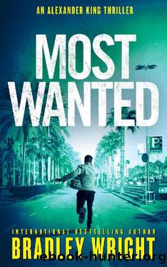 Most Wanted (Alexander King Book 3) by Bradley Wright