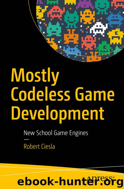 Mostly Codeless Game Development by Robert Ciesla