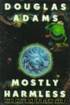 Mostly Harmless (Hitchhikers Guide 5) by Douglas Adams