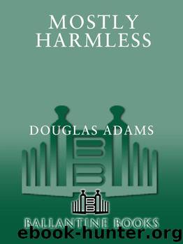 Mostly Harmless (The Hitchhiker's Guide to the Galaxy) by Adams Douglas