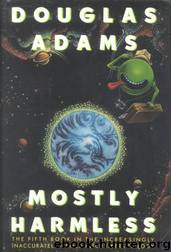 Mostly Harmless (tuhgttg-5) by Douglas Adams