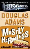 Mostly harmless by Douglas Adams