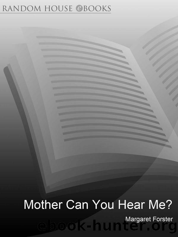 Mother Can You Hear Me? by Margaret Forster