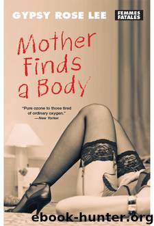 Mother Finds a Body by Gypsy Rose Lee