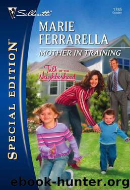 Mother In Training (Talk Of The Neighborhood 4) by Marie Ferrarella