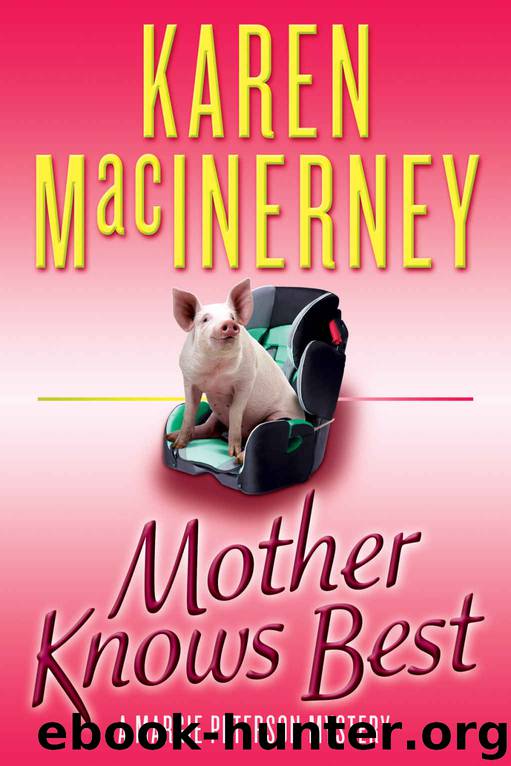 Mother Knows Best (A Margie Peterson Mystery) by Karen MacInerney