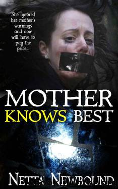 Mother Knows Best (Novella): A Psychological Thriller Novella by Netta Newbound