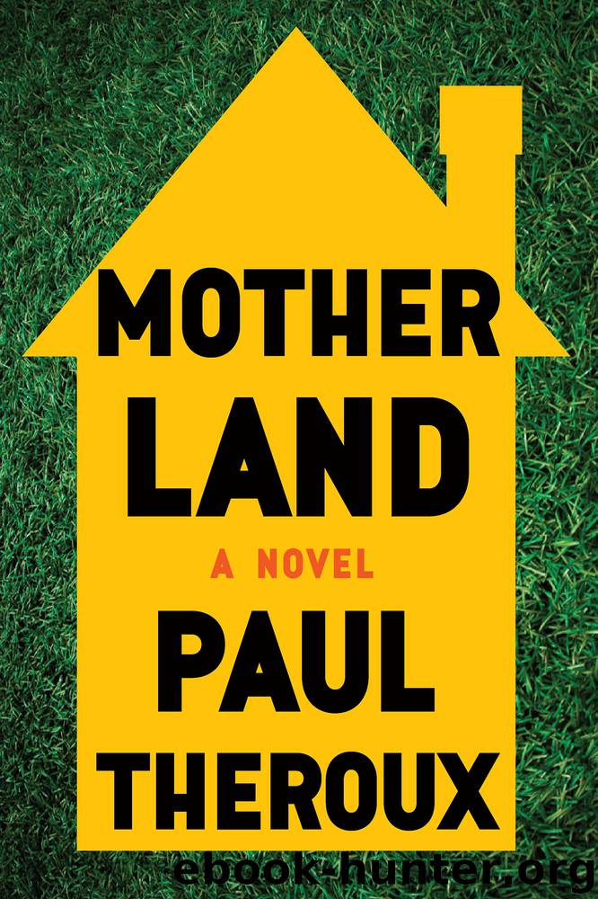 Mother Land by Paul Theroux