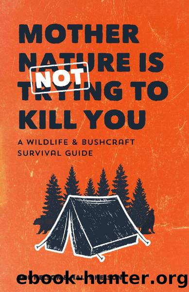 Mother Nature Is Not Trying to Kill You by Rob Nelson & Haley Chamberlain Nelson