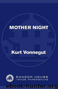 Mother Night: A Novel by Vonnegut Kurt