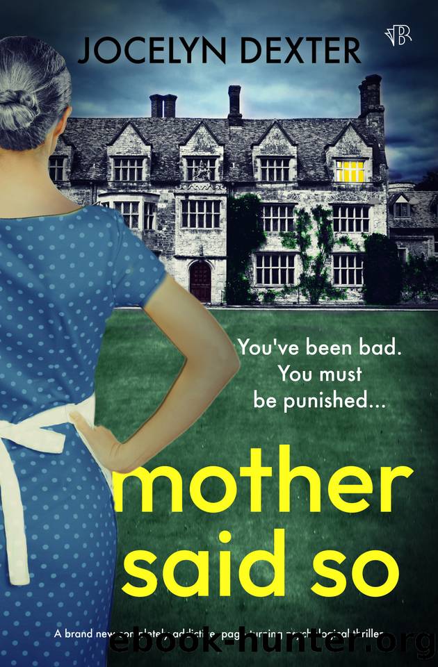 Mother Said So: A BRAND NEW completely addictive, page-turning psychological thriller full of twists by Jocelyn Dexter