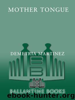 Mother Tongue by Demetria Martinez