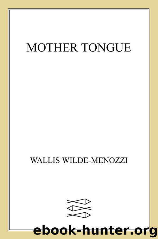 Mother Tongue by Wallis Wilde-Menozzi