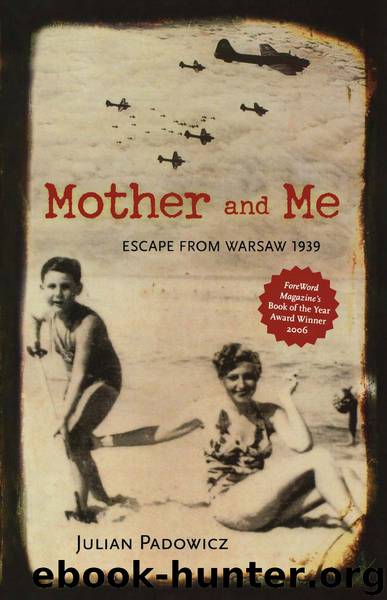 Mother and Me by Julian Padowicz