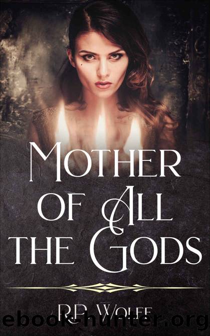 Mother of All the Gods by R.P. Wolff