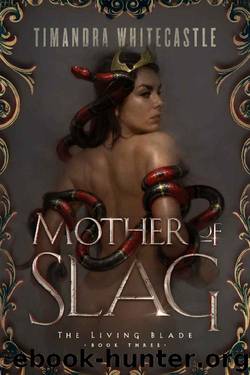 Mother of Slag by Timandra Whitecastle