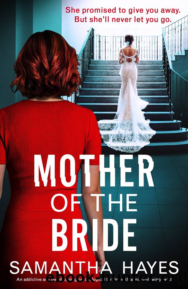 Mother of the Bride: An addictive and jaw-dropping psychological thriller with a mind-blowing twist by Samantha Hayes