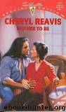 Mother to Be by Cheryl Reavis
