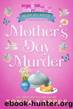Mother's Day Murder (Holiday Cozy Mystery Book 2) by Tonya Kappes