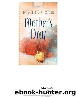 Mother's Day by Joyce Livingston
