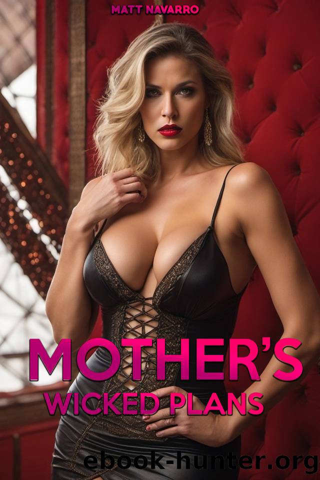Mother's Wicked Plans by Navarro Matt