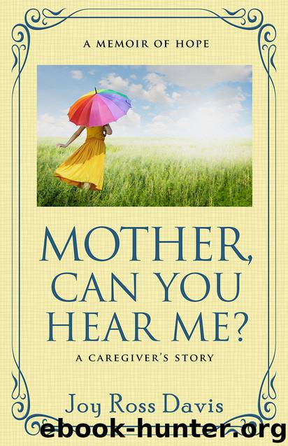 Mother, Can You Hear Me? by Joy Ross Davis